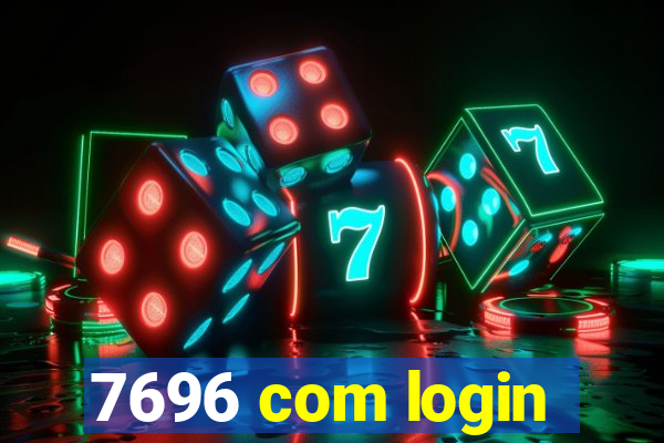 7696 com login